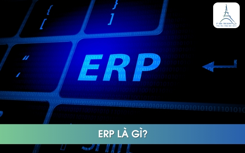 Phần mềm ERP là gì