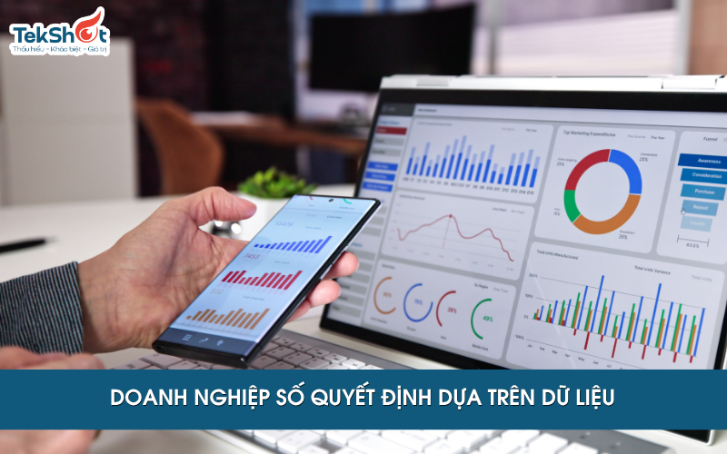 Doanh nghiệp số quyết định dựa trên dữ liệu