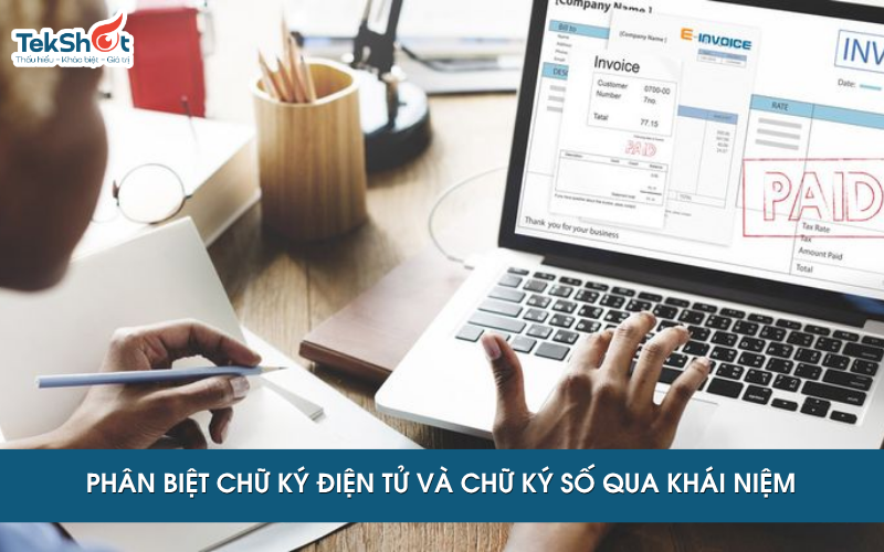 Phân biệt chữ ký điện tử và chữ ký số